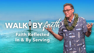 Faith Reflected In & By Serving