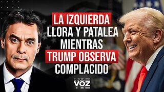 La izquierda llora y patalea mientras Trump observa complacido - Episodio 111