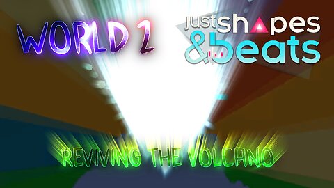 Just Shapes & Beats - World 2 |🐈 REVIVING THE VOLCANO