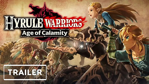 Hyrule Warriors - Age of Calamity - Wave of the Ancients Expansion Pass Trailer _ E3 2021