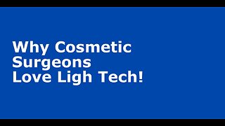 Why Cosmetic Surgeons Love Light Tech