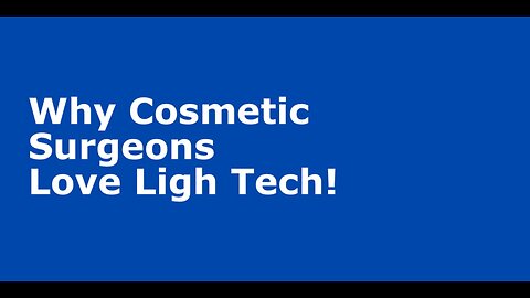 Why Cosmetic Surgeons Love Light Tech