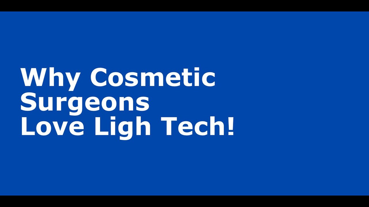Why Cosmetic Surgeons Love Light Tech