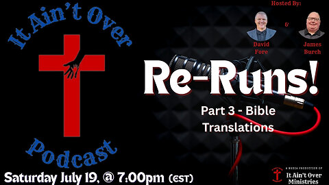 Episode 15 – “Re-Runs – Part 3 – Bible Translations”