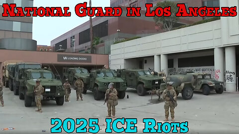 National Guard in Los Angeles for ICE Riots