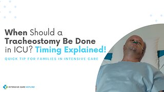 When Should a Tracheostomy Be Done in ICU? Timing Explained!