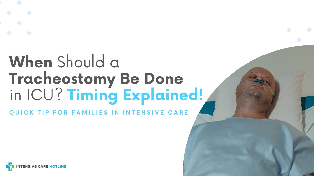 When Should a Tracheostomy Be Done in ICU? Timing Explained!