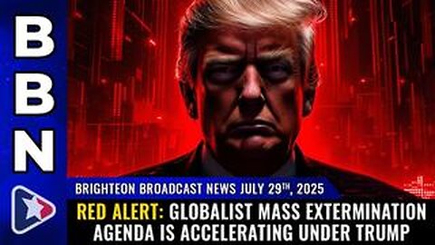 Brighteon Broadcast News, July 29, 2025