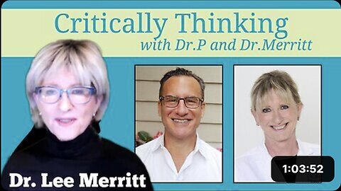 "Episode 189: Critical Thinking with Dr. Lee Merritt & Dr. Larry Palevsky"