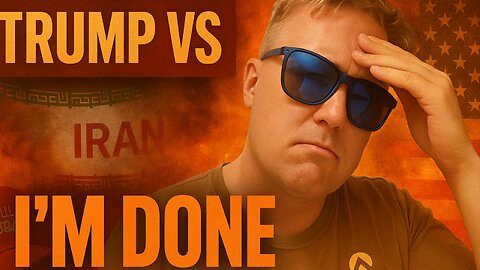 Done with MAGA. Moving to Forward, Trump's Iran Bombing, MAGA's Ultimate Betrayal