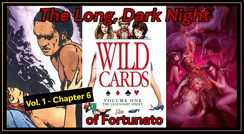 Wild Cards - Vol1 Chp6 - The Long, Dark Night of Fortunato
