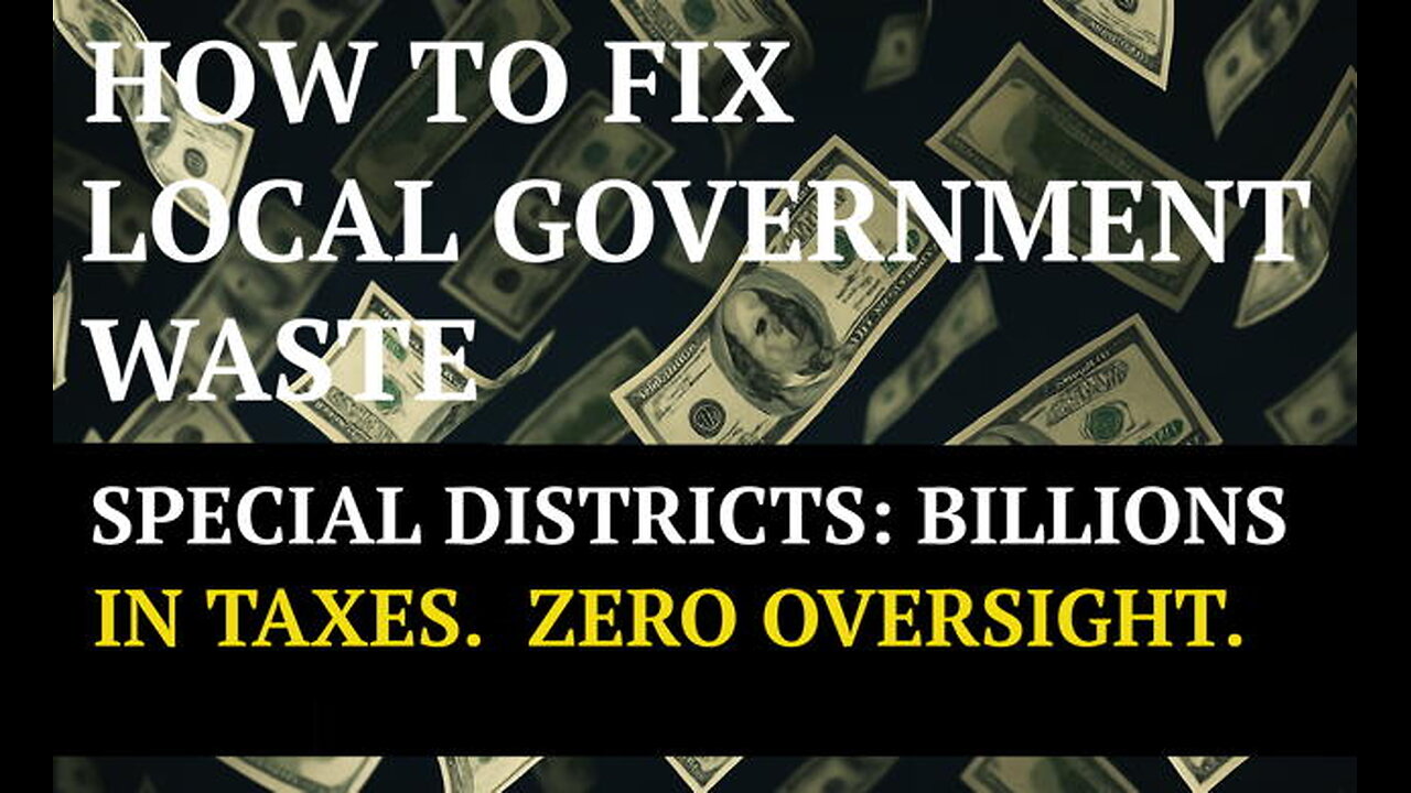 How to Fix Local Government Waste? Special Districts: $$$ Taxes. Zero Oversight. (Ep. #00130)