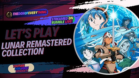 Let's Play Lunar The Silver Star Story - Part 4 | LIVE ON RUMBLE (WalkThrough) !