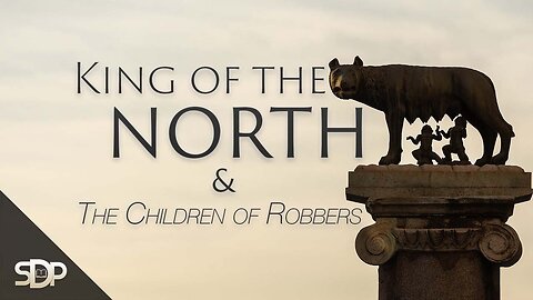 Daniel Chapter 11: The King of the North and The Children of the Robbers - Part 2 of 8 @S.D.P ​