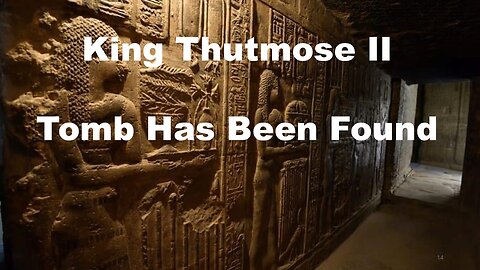 Thutmose II Tomb Has Been Found