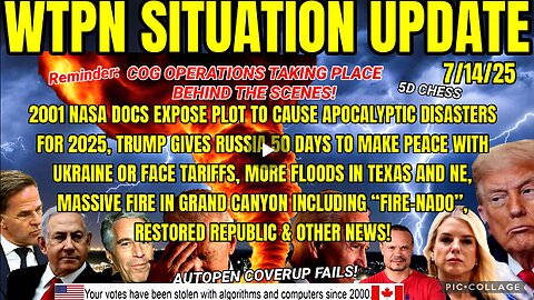 WTPN SITUATION UPDATE FEATURING RESTORED REPUBLIC 7/14/25