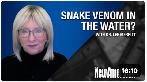 "Dr. Lee Merritt Reveals Alarming Facts about Snake Venom in Drinking Water"