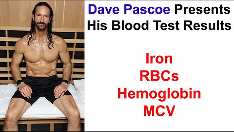 Dave Pascoe Presents His Blood Test Results: Red Blood Cell Biomarkers