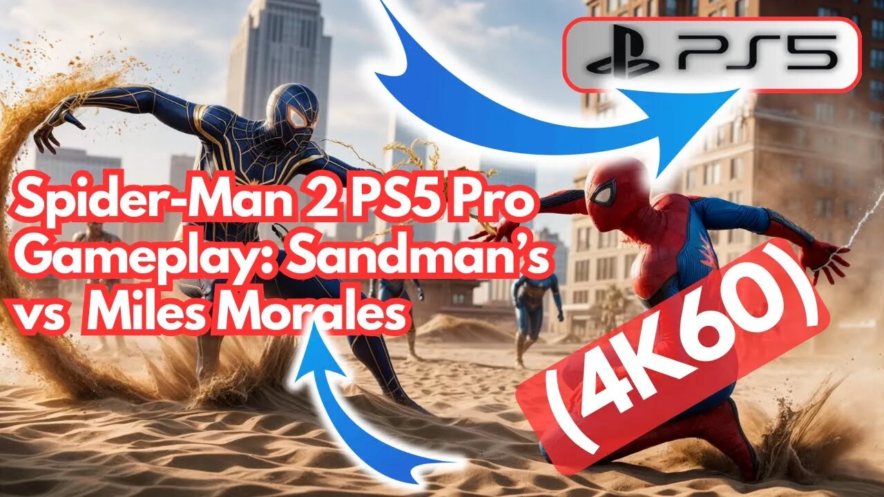 Spider-Man 2 PS5 Pro Gameplay: Sandman’s Wrath vs Miles Morales (4K60)