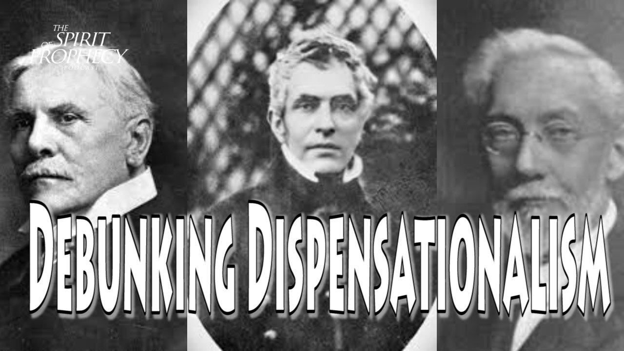 Complete Debunking Dispensationalism Series