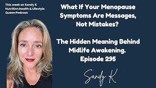What If Your Menopause Symptoms Are Messages, Not Mistakes?Hidden Meaning Behind Midlife Awakening