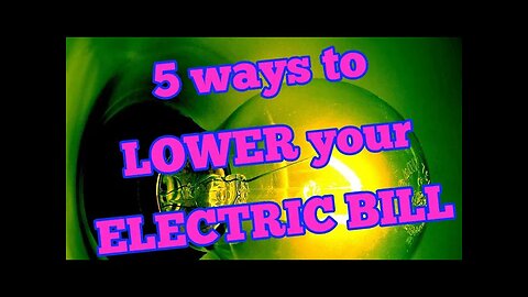 5 Ways To Lower Electric Bill
