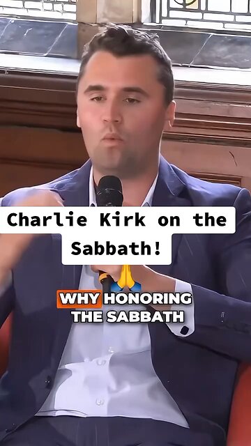 Charlie Kirk on the Sabbath!