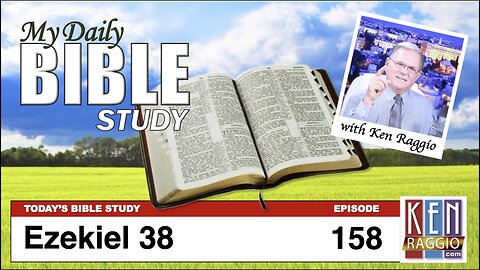 Today's Bible Study 158 Ezekiel 38