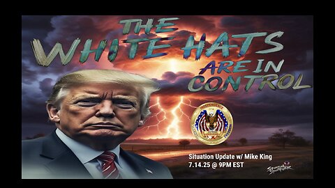 Situation Update w/ Mike King (7.14.25 @ 9PM EST)