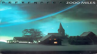 Pretenders - 2000 Miles 4K UHD
