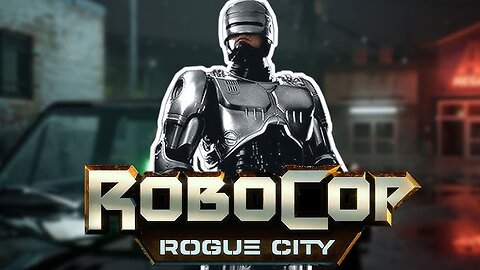 Robocop Rogue City Livestream