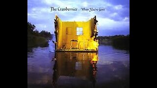 The Cranberries - When You're Gone