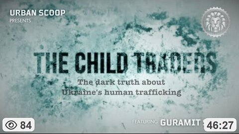 From War to Exploitation: The Crisis of Child Trafficking in UKRAINE ~ by Tommy Robinson