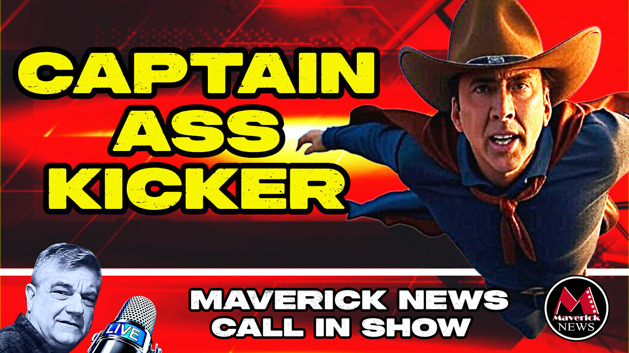 Trump Disrespects Canadians | "Captain Ass Kicker" Debuts on Maverick!