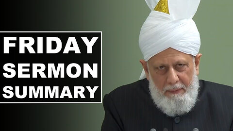 Huzoor's Friday Sermon Summary | 12 Sept 2025