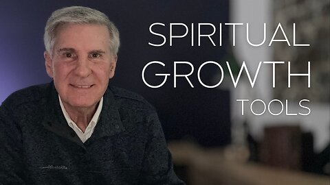 Faith, Trials, and the TOOLS for SPIRITUAL GROWTH!