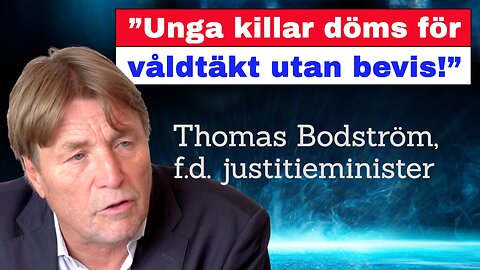 ”Unga killar döms för våldtäkt utan bevis!” – Thomas Bodström