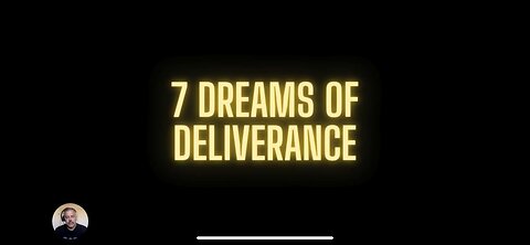 7 Dreams of Deliverance in 2025