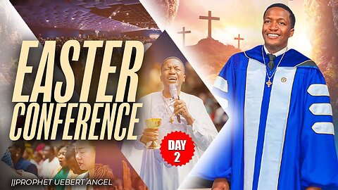 EASTER Conference | Day 2 | Prophet Uebert Angel