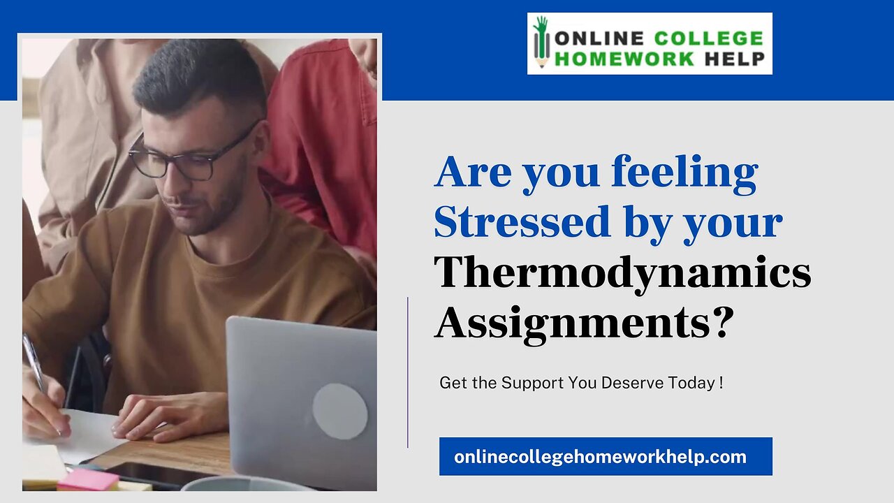 Transform Your Understanding of Thermodynamics With Assignment Help Today!