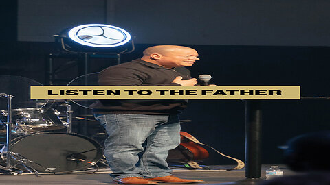 Listen to the Father