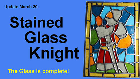 Update: Stained Glass Knight