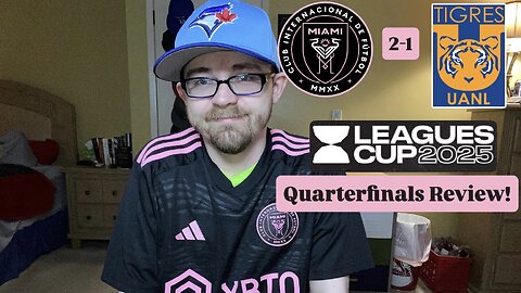 RSR7: Inter Miami CF 2-1 Tigres UANL 2025 Leagues Cup Quarterfinals Review!