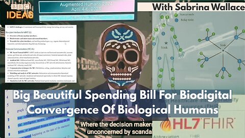 Big Beautiful Spending Bill To Commence The Biodigital Convergence Of Biological Humans