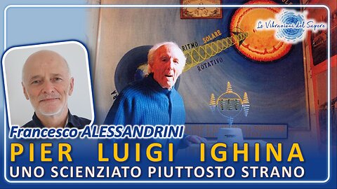 Pier Luigi Ighina, uno scienziato piuttosto strano - Francesco Alessandrini