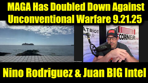 David Nino Rodriguez & Juan O Savin 9.21.25 - MAGA Has Doubled Down Against Unconventional Warfare