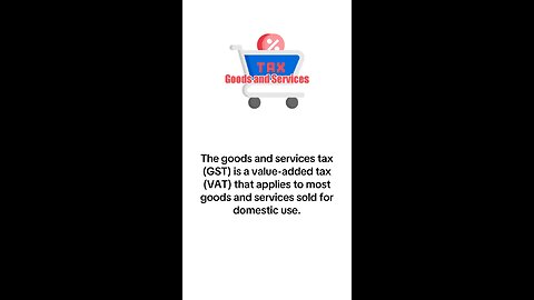 What is Goods and Services Tax?
