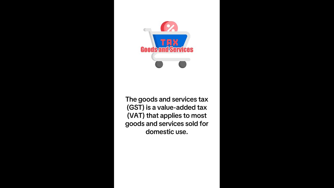 What is Goods and Services Tax?