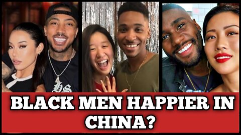 USA Vs CHINA | WHY ARE BLACK MEN HAPPIER IN CHINA?