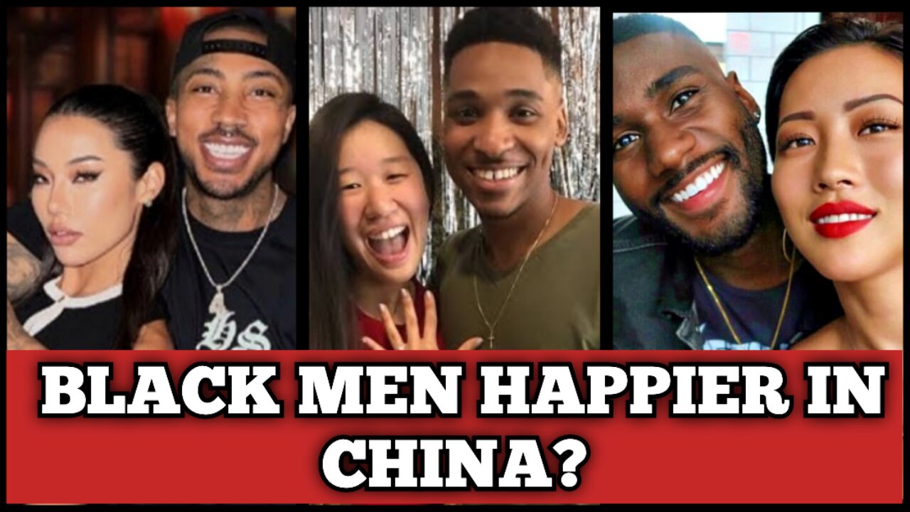 USA Vs CHINA | WHY ARE BLACK MEN HAPPIER IN CHINA?
